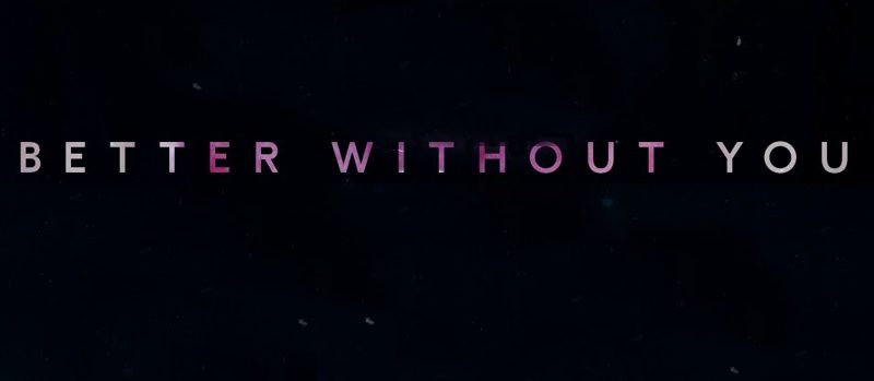 Better Without You Official Lyrics